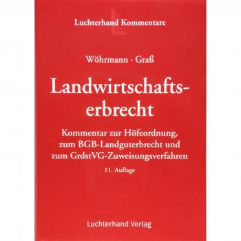 Das Landwirtschaftserbrecht: Kommentar zur Höfeordnung, zum BGB-Landguterbrecht und zum GrdstVG-Zuweisungsverfahren