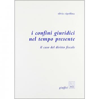 I confini giuridici nel tempo presente. Il caso del diritto fiscale