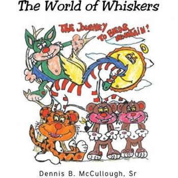McCullough Sr, Dennis B.: The World of Whiskers