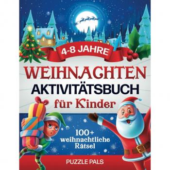 Weihnachten Aktvitätsbuch für Kinder: 100+ weihnachtliche Rätsel