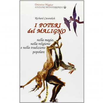 I poteri del maligno. Nella magia, nella religione e nella tradizione popolare