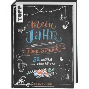 Frau Annika Handlettering Mein Jahr: 52 Wochen Zum Lettern & Planen