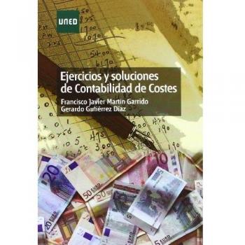 EJERCICIOS Y SOLUCIONES DE CONTABILIDAD DE COSTES