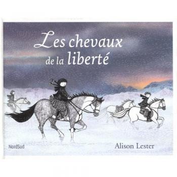 Alison Lester Les Chevaux De La Liberté