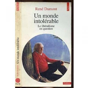 Un monde intolérable : Le libéralisme en question