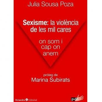 Sexisme: la violència de les mil cares. On som i cap on anem