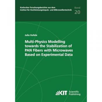 Multi-Physics Modelling towards the Stabilization of PAN Fibers with Microwaves Based on Experimental Data