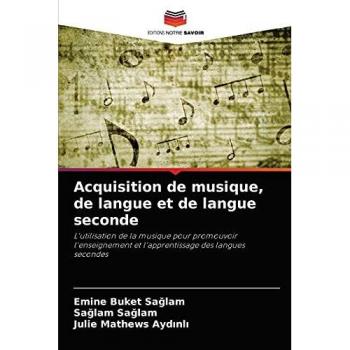 Sa¿lam, Emine Buket: Acquisition de musique, de langue et de langue seconde