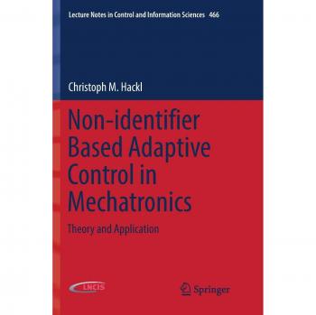 Non-identifier Based Adaptive Control in Mechatronics: Theory and Application