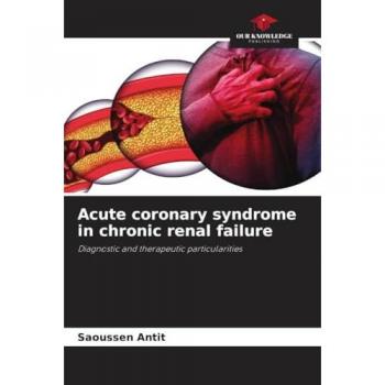 Acute coronary syndrome in chronic renal failure: Diagnostic and therapeutic particularities
