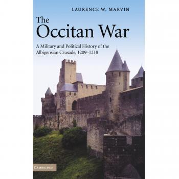 The Occitan War: A Military and Political History of the Albigensian Crusade, 1209-1218