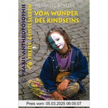 Vom Wunder des Kindseins