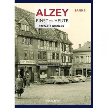 Alzey Einst und Heute