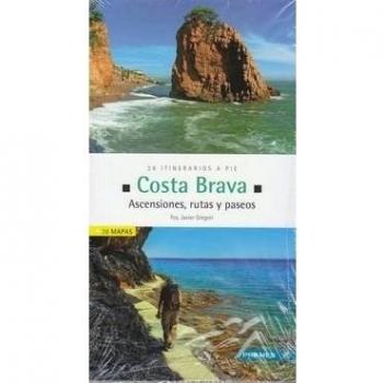 Costa Brava. Ascensiones, rutas y paseos. 26 itinerarios a pie
