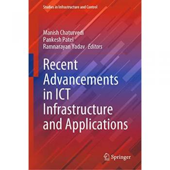 Recent Advancements in ICT Infrastructure and Applications