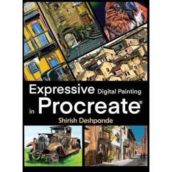 Deshpande, Shirish: Expressive Digital Painting in Procreate