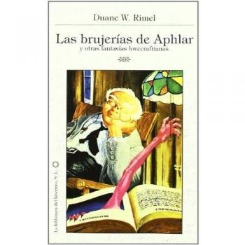 Las brujerias de aphlar y otras fantasias lovecraftianas