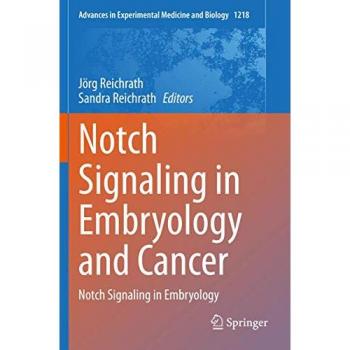 Notch Signaling in Embryology and Cancer