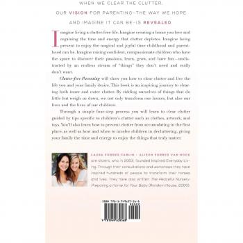 Clutter-Free Parenting: Making Space In Your Home For The Magic of Childhood And The Joy of Parenthood