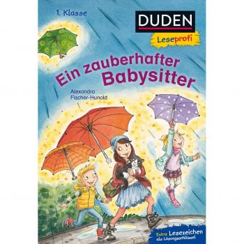 Duden Leseprofi – Ein zauberhafter Babysitter, 1. Klasse (DUDEN Leseprofi 1. Klasse)