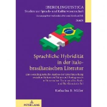 Sprachliche Hybridität in der Italo-Brasilianischen Literatur von Katharina Müller