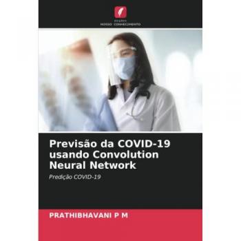 Previsão da COVID-19 usando Convolution Neural Network: Predição COVID-19