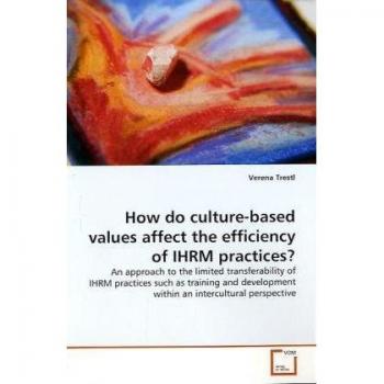 How do culture-based values affect the efficiency of IHRM practices?
