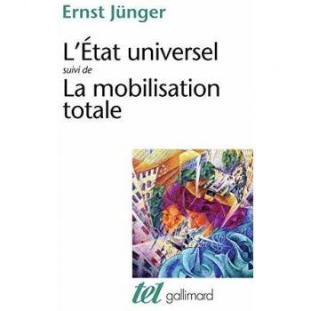 L'Etat universel / La Mobilisation totale