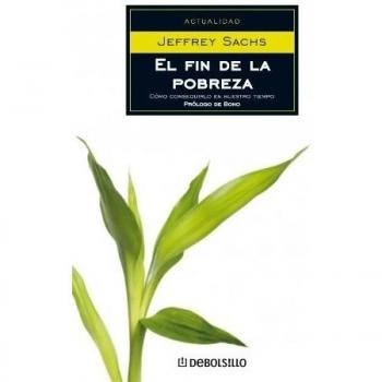 FIN DE LA POBREZA, EL. CÓMO CONSEGUIRLO EN NUESTRO TIEMPO