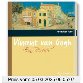 Zu Besuch Bei Vincent Van Gogh (Abenteuer Kunst)