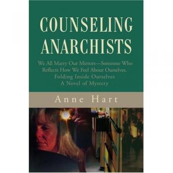 Counseling Anarchists: We All Marry Our Mirrors-Someone Who Reflects How We Feel About Ourselves.Folding Inside OurselvesA Novel of Mystery