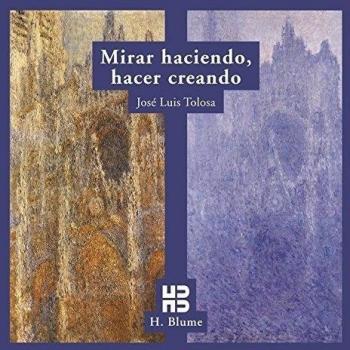 Mirar haciendo, hacer creando