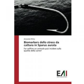 D'Orta, Armando: Biomarkers dello stress da cattura in Sparus aurata