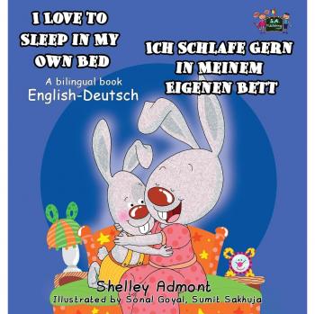 Admont, Shelley: I Love to Sleep in My Own Bed