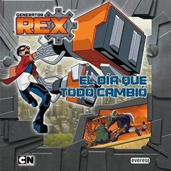 Generator Rex. El día que todo cambió (Tapa dura).