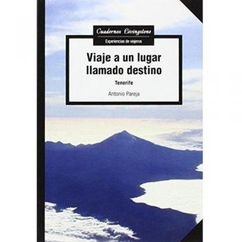 Viaje a un lugar llamado destino