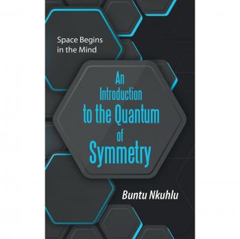 An Introduction to the Quantum of Symmetry: Space Begins in the Mind