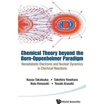 CHEMICAL THEORY BEYOND THE BORN-OPPENHEIMER PARADIGM