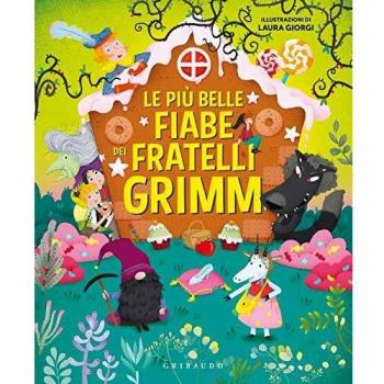 Le piu belle fiabe dei fratelli Grimm (Le grandi raccolte)