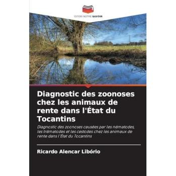 Alencar Libório, Ricardo: Diagnostic des zoonoses chez les animaux de rente dans l'État du Tocantins