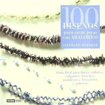 100 Diseños Para Crear Joyas Con Abalorios