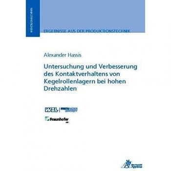 Untersuchung und Verbesserung des Kontaktverhaltens von Kegelrollenlagern bei hohen Drehzahlen