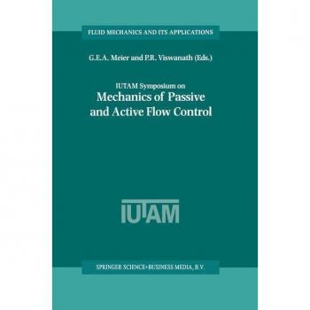 IUTAM Symposium on Mechanics of Passive and Active Flow Control