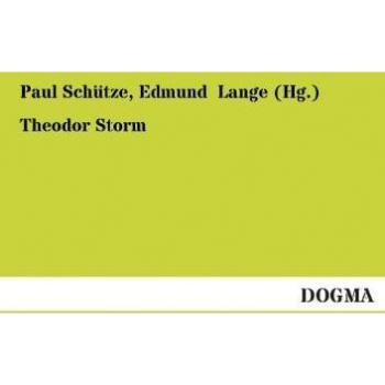 Theodor Storm: Sein Leben und seine Dichtung