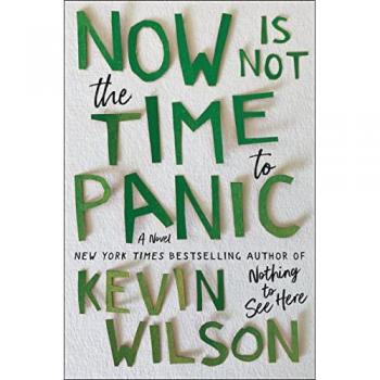 Now Is Not the Time to Panic: A Novel