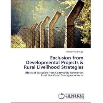 Exclusion from Developmental Projects & Rural Livelihood Strategies