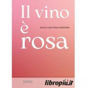 Il vino Ã¨ rosa