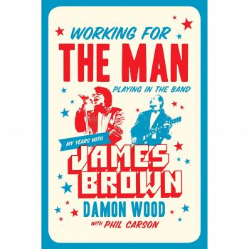 Working for the Man Playing in the Band by Damon Wood