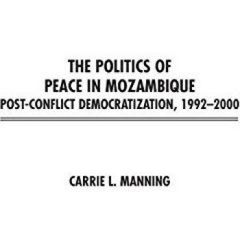 The Politics of Peace in Mozambique