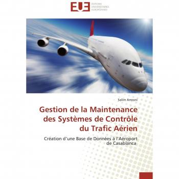 Gestion de la Maintenance des Systèmes de Contrôle du Trafic Aérien: Création d’une Base de Données à l’Aéroport de Casablanca (Omn.Univ.Europ.)